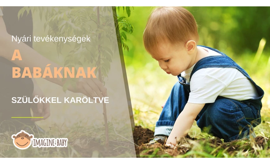 Nyári tevékenységek a babáknak – szülőkkel karöltve!