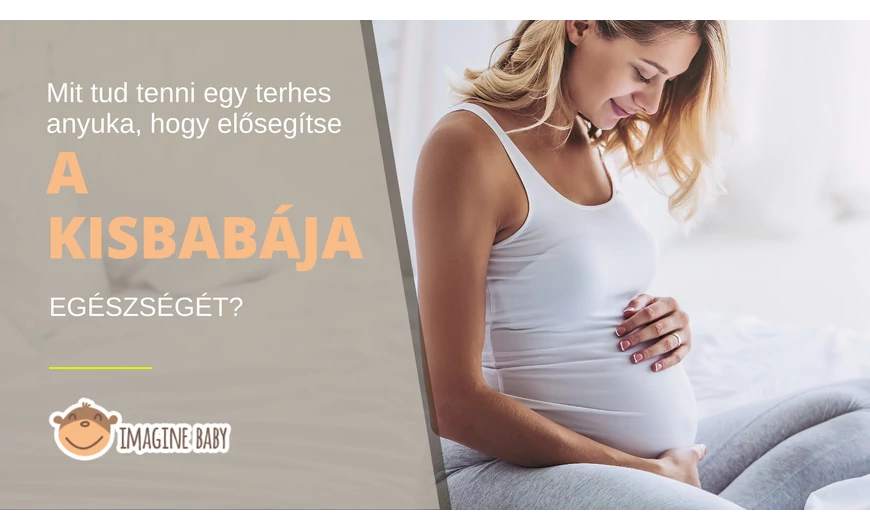 Mit tud tenni egy terhes anyuka, hogy elősegítse kisbabájának egészséges születését?