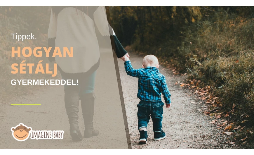 Tippek, hogyan sétálj gyermekeddel